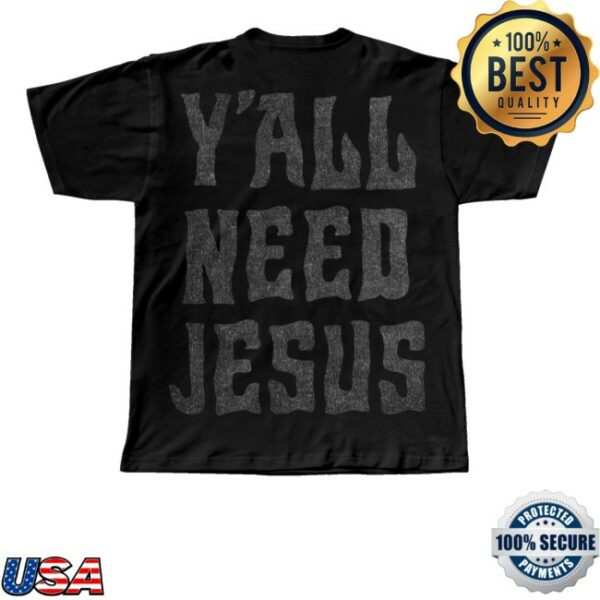 kenny Hardy Store Merch Yall Need Jesus Woven Patch Shirt