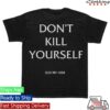 kenny Health Fashion Merch Store Dont Kill Yourself 2025 Tee