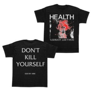 kenny Health Fashion Merch Store Dont Kill Yourself 2025 Tee0 kenny Health Fashion Merch Store Dont Kill Yourself 2025 Tee0
