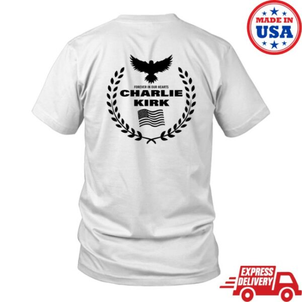 kenny Jules Deals Freedom Forever In Our Hearts Charlie Kirk Shirts