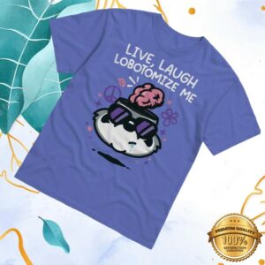 kenny Mandatoryfunday Merch Store Live Laugh Lobotomize Tees kenny Mandatoryfunday Merch Store Live Laugh Lobotomize Tees