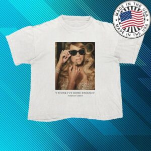 kenny Mariah Carey Merch Mariah Carey Unisex Adult Official Merch Here For It All Done Enough White Shirt kenny Mariah Carey Merch Mariah Carey Unisex Adult Official Merch Here For It All Done Enough White Shirt