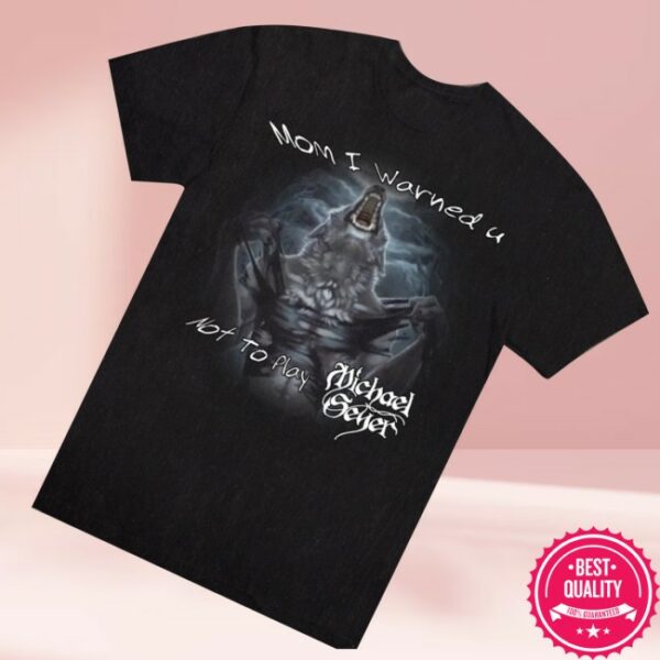 kenny Michael Seyer Merch Store Wolf Mom I Warned U Not To Play Shirts