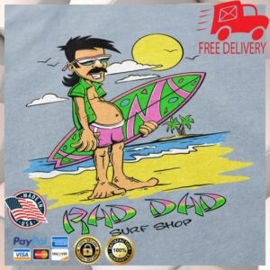 kenny Middle Class Fancy Merch Rad Dad Surf Shop Shirt