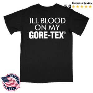 kenny No Warning Merch Store Ill Blood On My Gore Tex Shirt kenny No Warning Merch Store Ill Blood On My Gore Tex Shirt