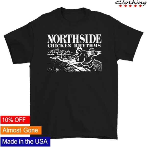 kenny Northside Merch Northside Chicken Rhythms Shirt Black