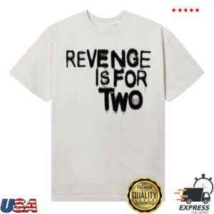 kenny Revenge Merch Store Revenge Is For Two Silent Shirt