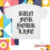 kenny Run Travis Run Merch Shop Store Rtr Run For Your Life Shirt 1