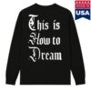 kenny Ryan Caraveo Merch Store This Is How To Dream Long Sleeveds