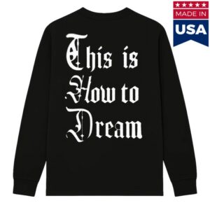 kenny Ryan Caraveo Merch Store This Is How To Dream Long Sleeveds