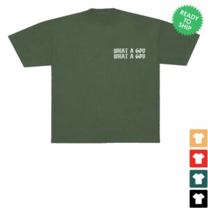 kenny Seu Worship Merch Store What A God Shirts kenny Seu Worship Merch Store What A God Shirts
