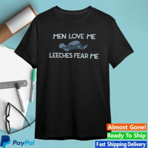kenny Shark Robot Merch Store Men Love Me Leeches Fear Me Shirt kenny Shark Robot Merch Store Men Love Me Leeches Fear Me Shirt