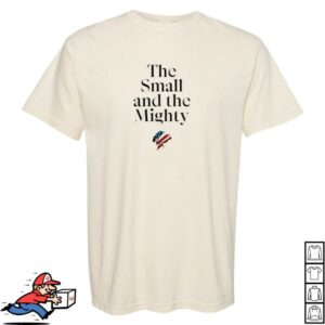 kenny Sharon Mcmahon Merch The Small And The Mighty Shirt kenny Sharon Mcmahon Merch The Small And The Mighty Shirt