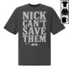 kenny Thomas Castellanos Merch Store Tommy Castellanos Nick Cant Save Them Shirt