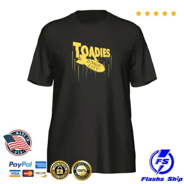 kenny Toadies Official Merch Shop Store Toadies Bomb City Shirt