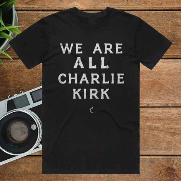 kenny Tpusa Merch Shop Store We Are All Charlie Kirk Shirt