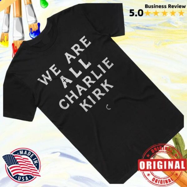 kenny Tpusa Merch Shop Store We Are All Charlie Kirk Shirts