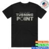 kenny Tpusa Merch This Is Our Turning Point Tee 1