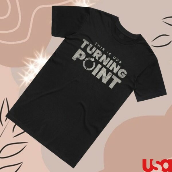 kenny Tpusa Merch This Is Our Turning Point Tee1