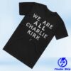 kenny Tpusa Merch We Are All Charlie Kirk Shirt1
