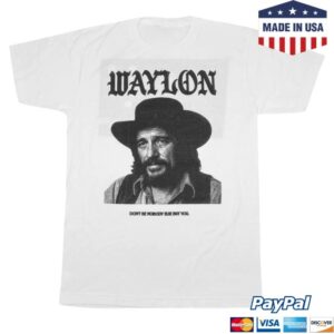kenny Waylon Shop Merch Dont Be Nobody Else Shirt0