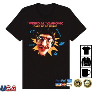 kenny Weird Al Yankovic Merch Dare To Be Stupid Shirt