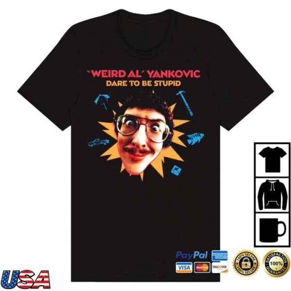 kenny Weird Al Yankovic Merch Dare To Be Stupid Shirt