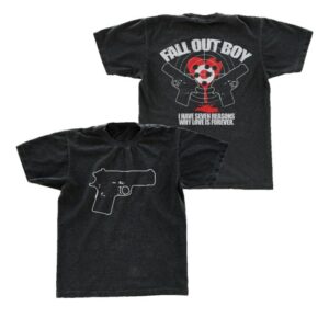kenny Xshikigami Merch Store Fall Out Boy I Have Seven Reasons Why Love Is Forever Shirt