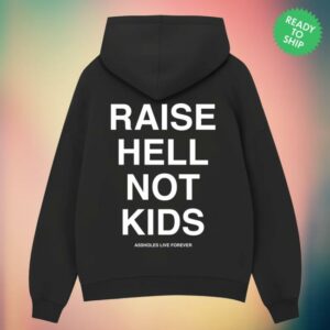 kenny sau Assholes Live Forever Merch Shop Store Raise Hell Not Kids Hoodie kenny sau Assholes Live Forever Merch Shop Store Raise Hell Not Kids Hoodie