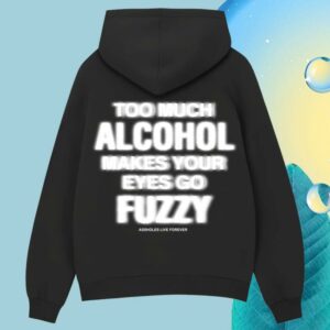 kenny sau Assholes Live Forever Merch Shop Store Too Much Alcohol Hoodie kenny sau Assholes Live Forever Merch Shop Store Too Much Alcohol Hoodie