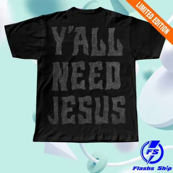 kenny sau Hardy Official Store Merch Yall Need Jesus Woven Patch Shirt