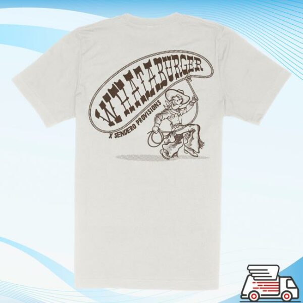 kenny sau Whata Burger Merch Shop Store Sendero X Whataburger Whataropin Shirt