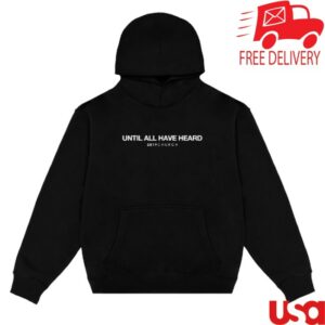kenny 2819 Store Merch Until All Have Heard Black Hoodie kenny 2819 Store Merch Until All Have Heard Black Hoodie