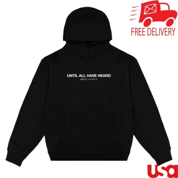 kenny 2819 Store Merch Until All Have Heard Black Hoodie