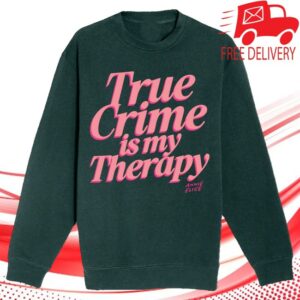 kenny Annie Elise Merch Green Pink True Crime Is My Therapy Puff Print Sweatshirt kenny Annie Elise Merch Green Pink True Crime Is My Therapy Puff Print Sweatshirt