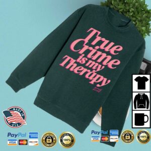 kenny Annie Elise Merch Green Pink True Crime Is My Therapy Puff Print Sweatshirt0 kenny Annie Elise Merch Green Pink True Crime Is My Therapy Puff Print Sweatshirt0
