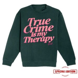 kenny Annie Elise Merch Shop Green Pink True Crime Is My Therapy Puff Sweatshirt kenny Annie Elise Merch Shop Green Pink True Crime Is My Therapy Puff Sweatshirt