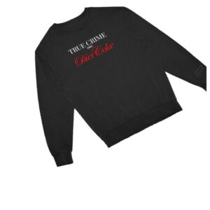 kenny Annie Elise Merch Shop True Crime Diet Coke Sweatshirts