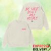 kenny Annie Elise Merch Store Be Nice Dont Kill People Sweatshirt
