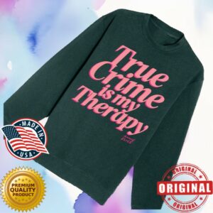 kenny Annie Elise Merch Store Green Pink True Crime Is My Therapy Puff Print Sweatshirts kenny Annie Elise Merch Store Green Pink True Crime Is My Therapy Puff Print Sweatshirts