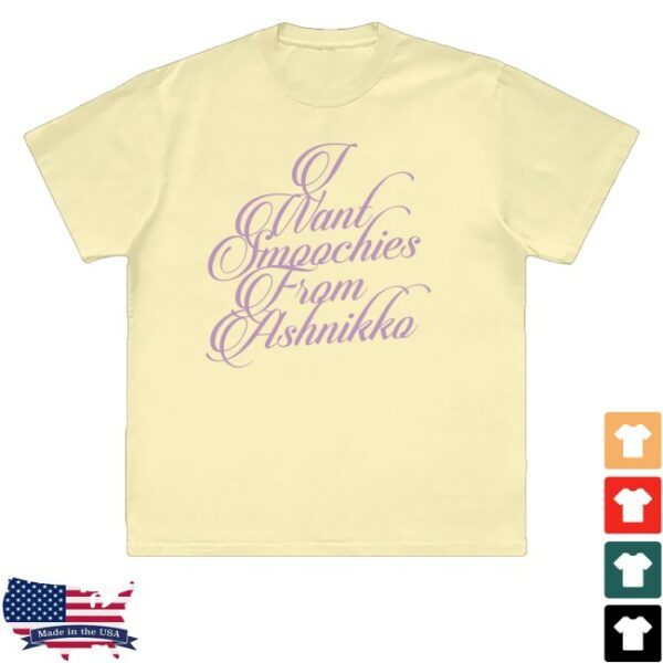 kenny Ashnikko Store Merch I Want Smoochies From Ashnikko Tee