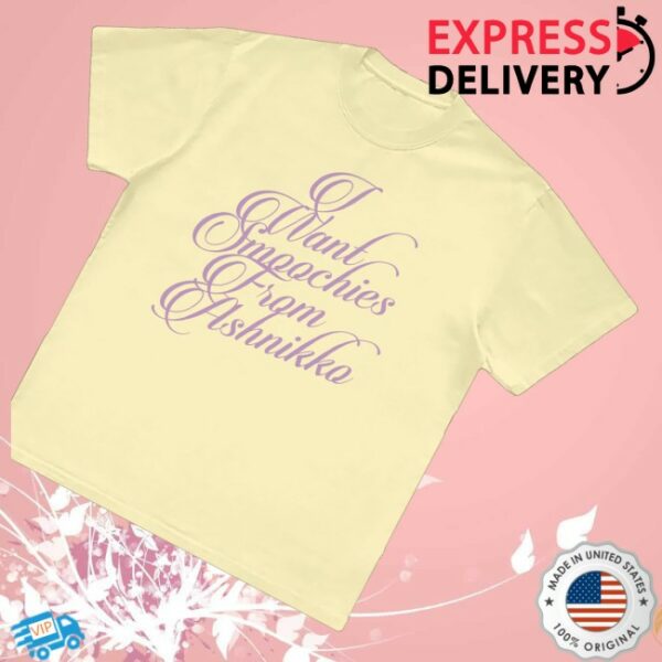 kenny Ashnikko Store Merch I Want Smoochies From Ashnikko Tees