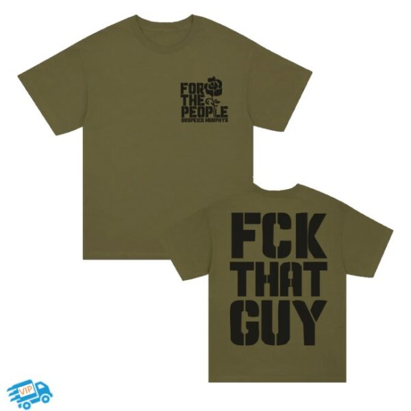 kenny Dropkick Murphys Merch Store Fuck That Guy Shirt