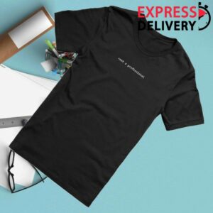 kenny Evan Katelyn Shop Not A Professional Tee1 kenny Evan Katelyn Shop Not A Professional Tee1