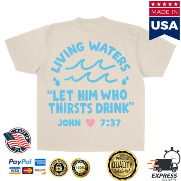 kenny Jesus Loves You Merch Living Waters Tee