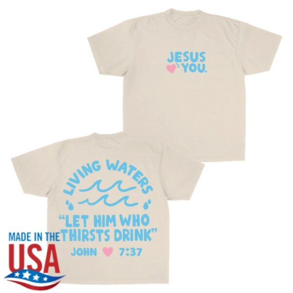 kenny Jesus Loves You Merch Living Waters Tee1
