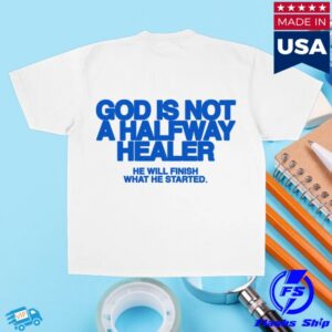 kenny Jesus Loves You Merch Not A Halfway Healer Tee kenny Jesus Loves You Merch Not A Halfway Healer Tee