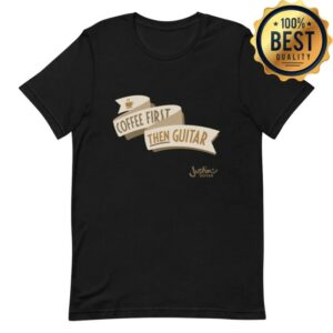 kenny Justin Guitar Merch Store Justinguitar Coffee First Then Guitar Shirt