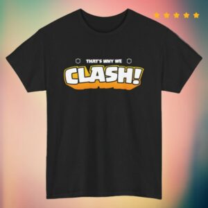 kenny Jynxzi Store Merch Thats Why We Clash Shirt kenny Jynxzi Store Merch Thats Why We Clash Shirt