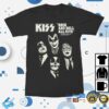 kenny Kiss Merch Store Rock And Roll All Nite Dtk Shirts